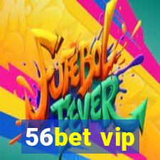 56bet vip