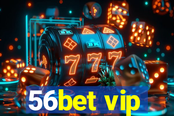 56bet vip