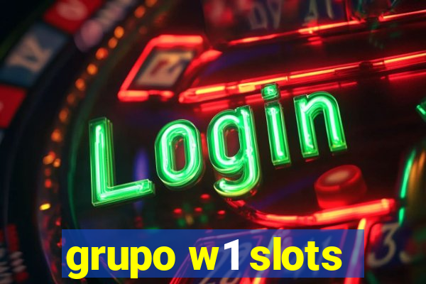 grupo w1 slots