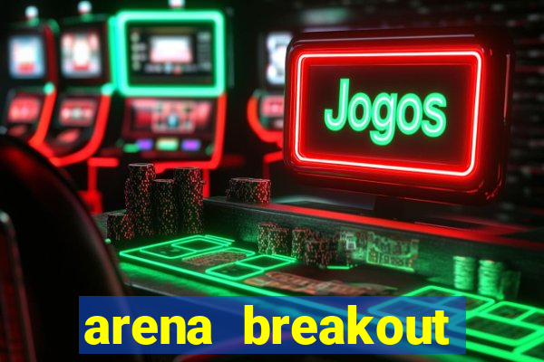 arena breakout infinite como jogar