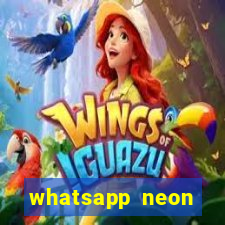 whatsapp neon consiga mais