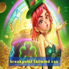 breakpoint tailwind css