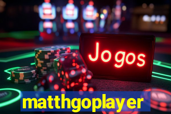 matthgoplayer