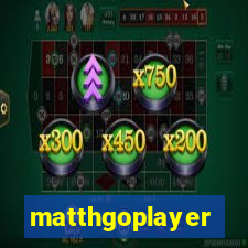 matthgoplayer