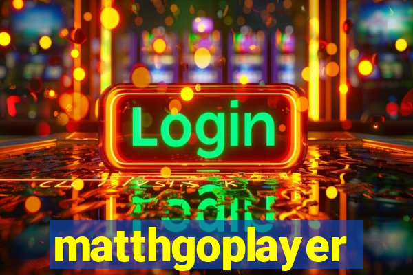 matthgoplayer