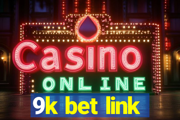 9k bet link