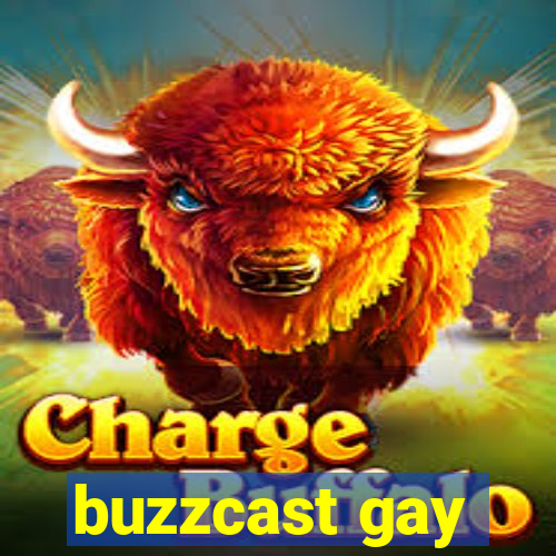 buzzcast gay