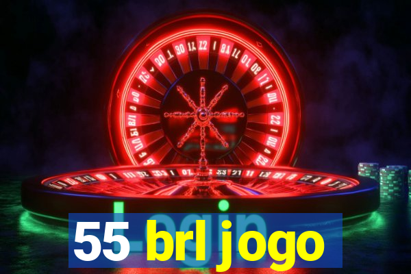 55 brl jogo