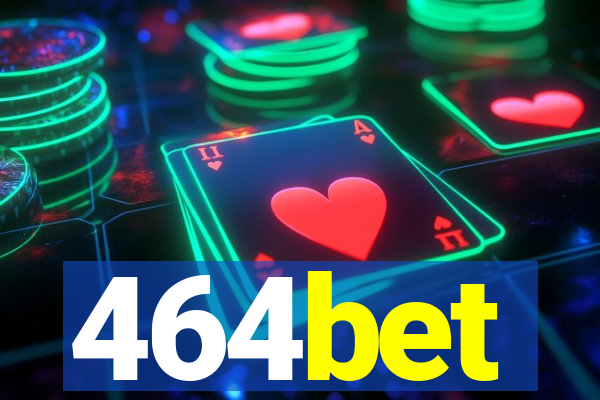 464bet