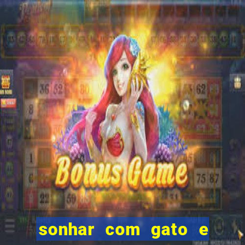 sonhar com gato e cachorro juntos jogo do bicho