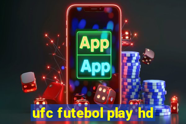 ufc futebol play hd