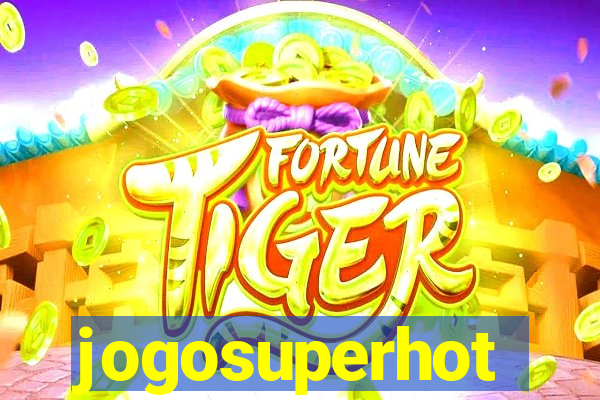 jogosuperhot