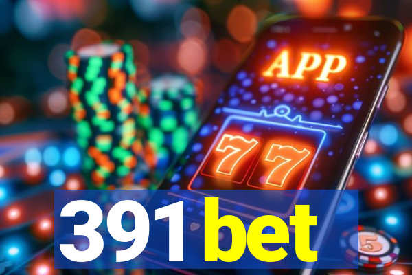 391 bet