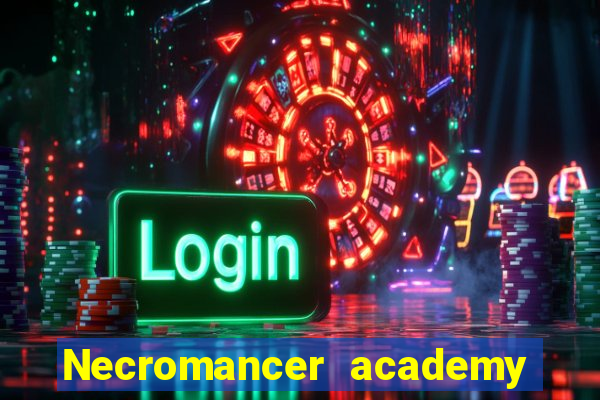 Necromancer academy and the genius summoner 63