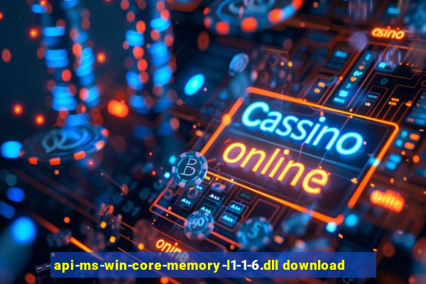 api-ms-win-core-memory-l1-1-6.dll download