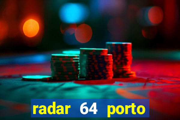 radar 64 porto seguro bahia