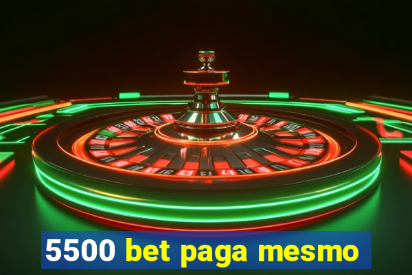 5500 bet paga mesmo