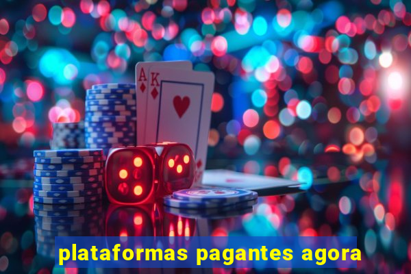 plataformas pagantes agora