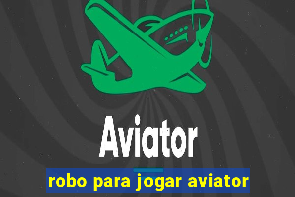 robo para jogar aviator