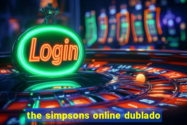 the simpsons online dublado