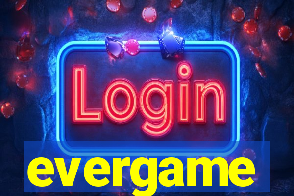 evergame