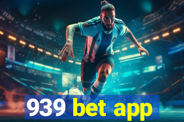 939 bet app