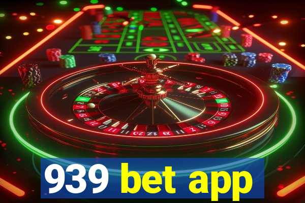 939 bet app