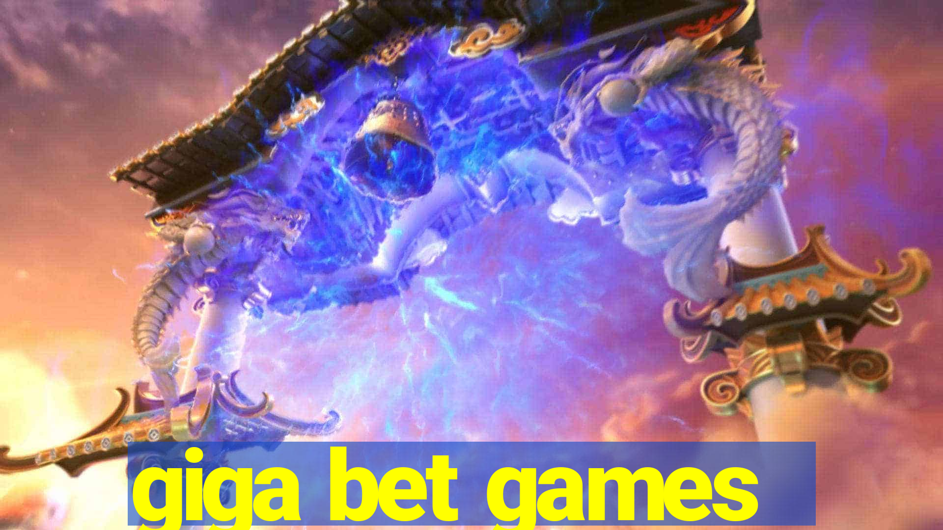 giga bet games