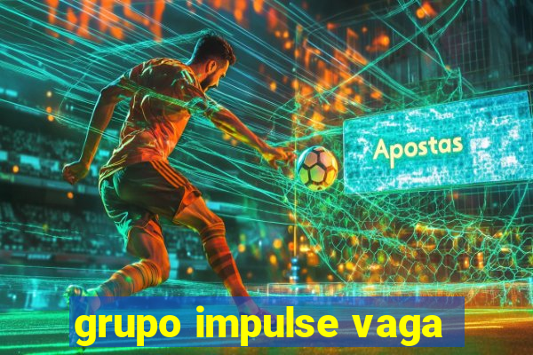 grupo impulse vaga