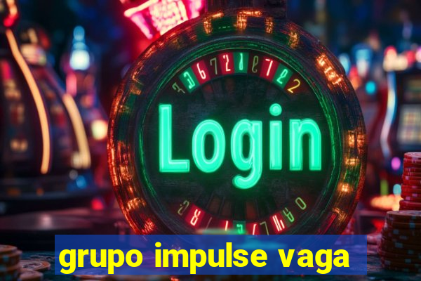 grupo impulse vaga