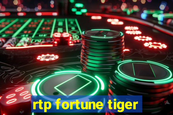 rtp fortune tiger