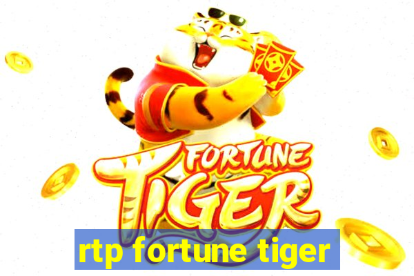 rtp fortune tiger