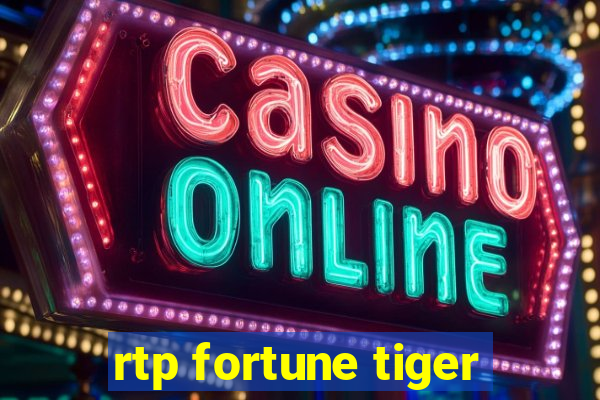 rtp fortune tiger