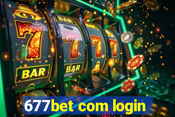 677bet com login