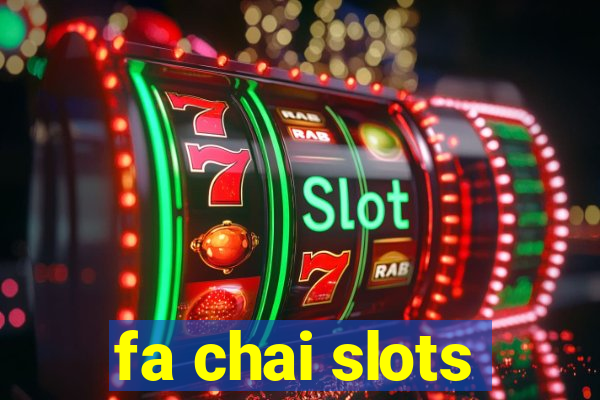 fa chai slots