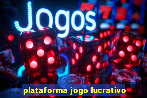 plataforma jogo lucrativo