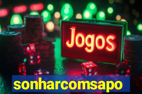 sonharcomsapo