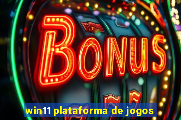 win11 plataforma de jogos