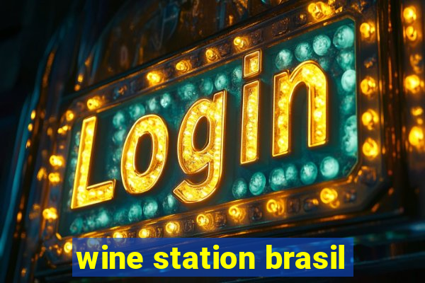 wine station brasil