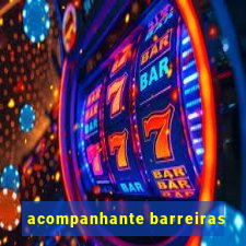 acompanhante barreiras