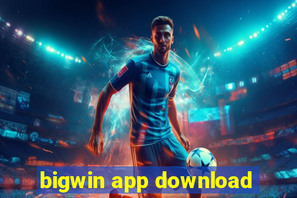 bigwin app download