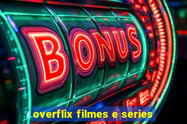 overflix filmes e series