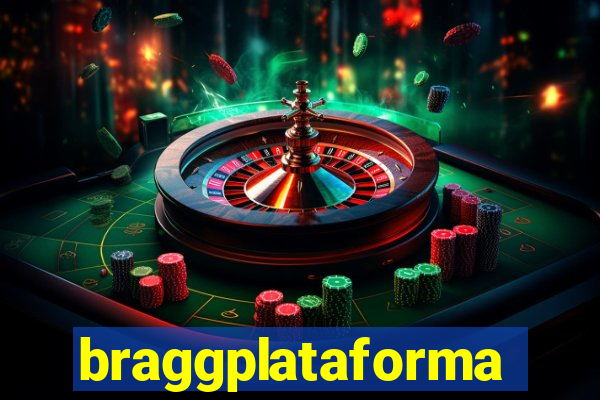 braggplataforma