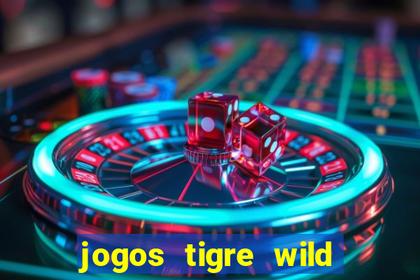 jogos tigre wild fortune tiger