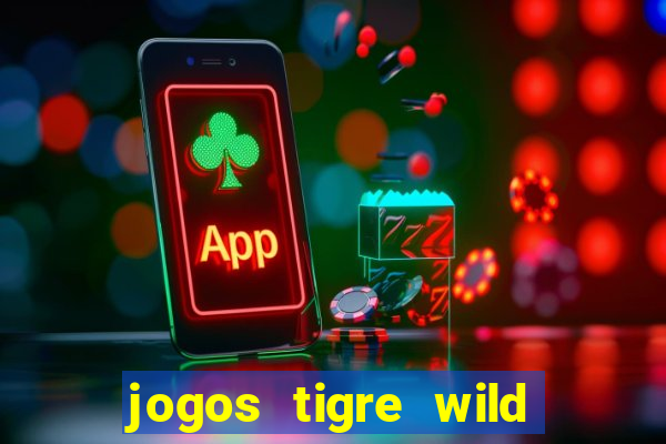 jogos tigre wild fortune tiger