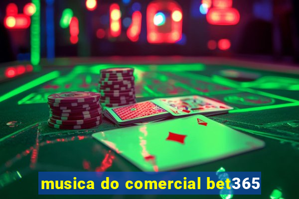 musica do comercial bet365