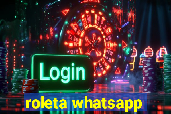 roleta whatsapp