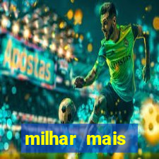 milhar mais atrasada na federal