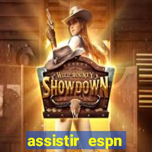 assistir espn brasil ao vivo