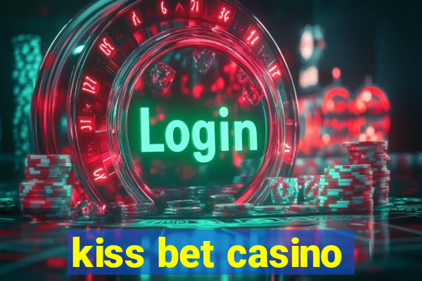 kiss bet casino